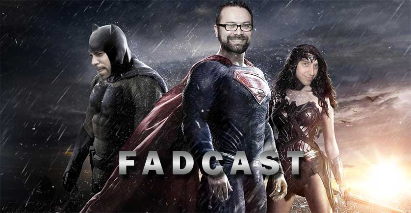 FadCast-Batman-V-Superman