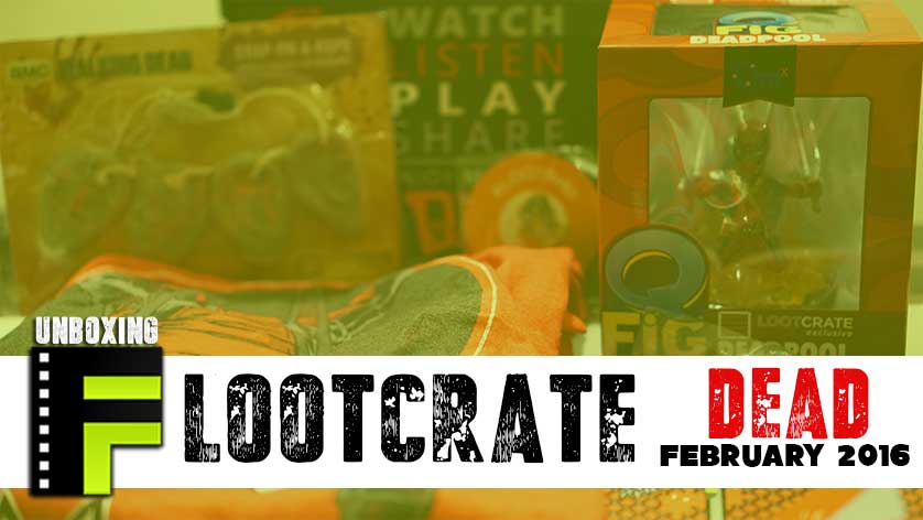 Loot-Crate-February-Dead-2016