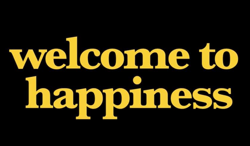 welcome to happiness