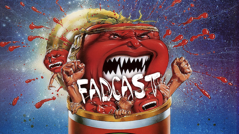 Fadcast 134 attack of the killer rotten tomatoes.001