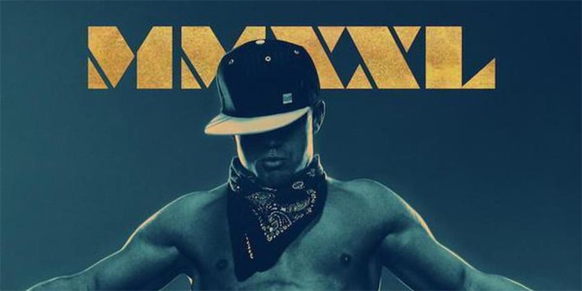 <em>Magic Mike XXL</em> – ‘XXL’ for the Ladies, Just an ‘L’ for the Fellas