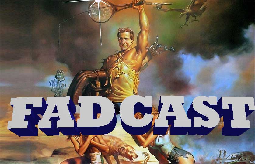 FadCast Ep. 42 | Father’s Day Film Dads & Game of Thrones Fads