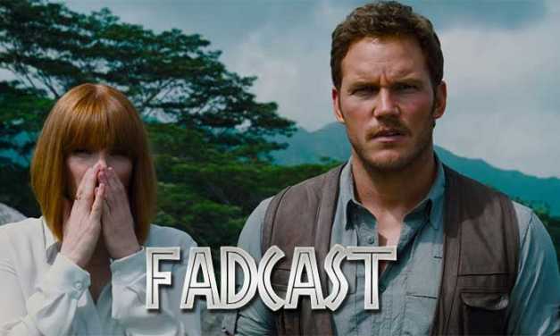 FadCast Ep. 41 | Jurassic World Sexist & Ghostbusters Nexus