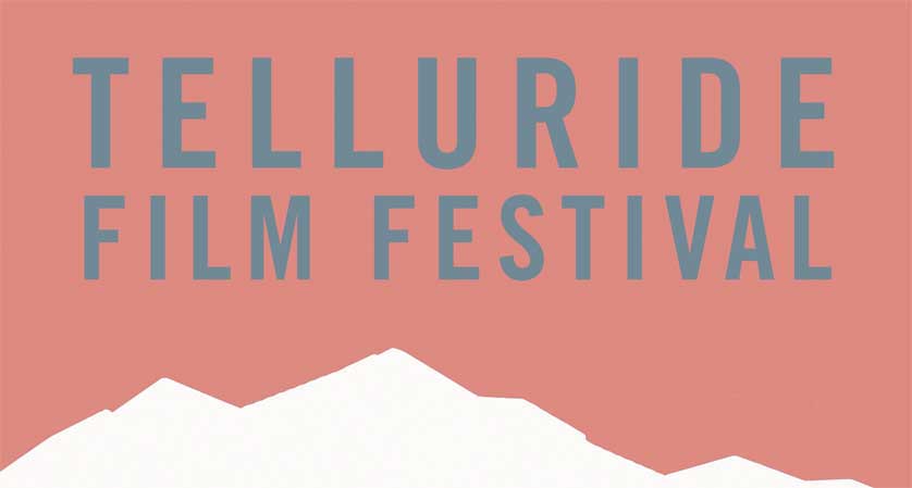 Telluride Film Fest Reflections and 5 Oscar-Buzz Movies to Watch