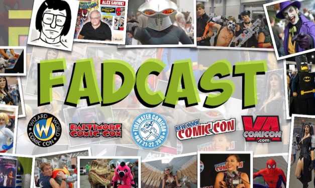FadCast Ep. 64 | Comic Con Year End Recap