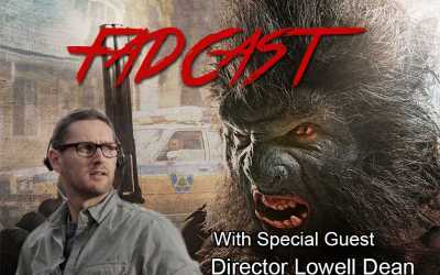 FadCast Ep. 62 | Unlikely Film Heroes feat. Lowell Dean
