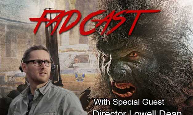 FadCast Ep. 62 | Unlikely Film Heroes feat. Lowell Dean