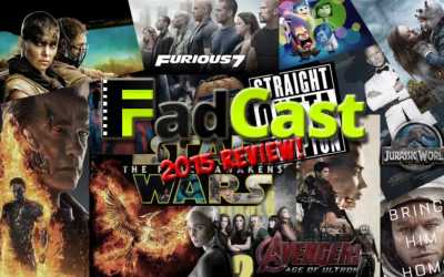 FadCast Ep. 69 | 2015 Film Movie Best and Worst