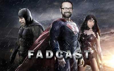 FadCast Ep. 82 | ‘Batman V Superman’ Hate and its Box Office Win ft. Ezra Peterson