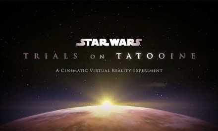 ‘Star Wars Trials on Tatooine’ is Cinematic Virtual Reality