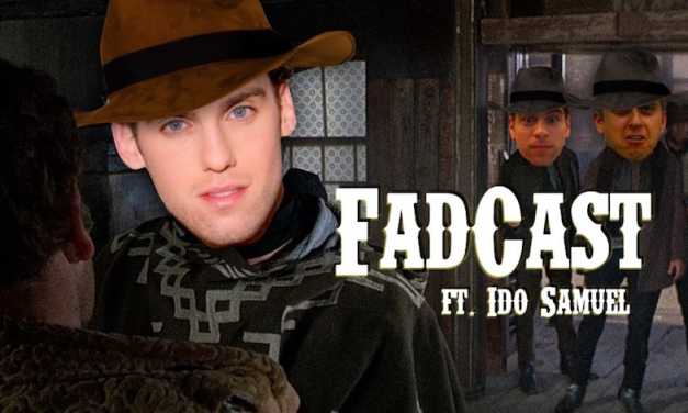 FadCast Ep. 92 | Foreign Films and American Adaptations ft. Ido Samuel