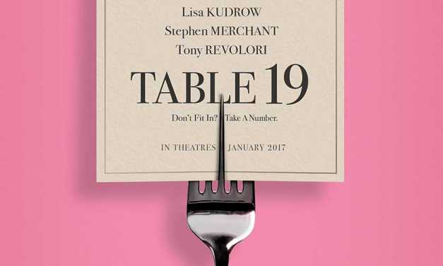 Teaser Art and Trailer For ‘Table 19’ Starring Anna Kendrick Hits the Web