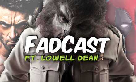 FadCast Ep. 101 | Superhero Versus Antihero ft. WolfCop Creator Lowell Dean