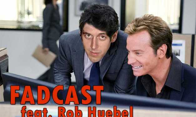 FadCast Ep. 111 | Indie Dramedy Movies & ‘Miss Stevens’ ft. Rob Huebel