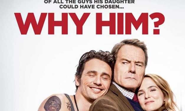 Review: ‘Why Him’ Makes Me Ask ‘Why Did I See This Movie’?