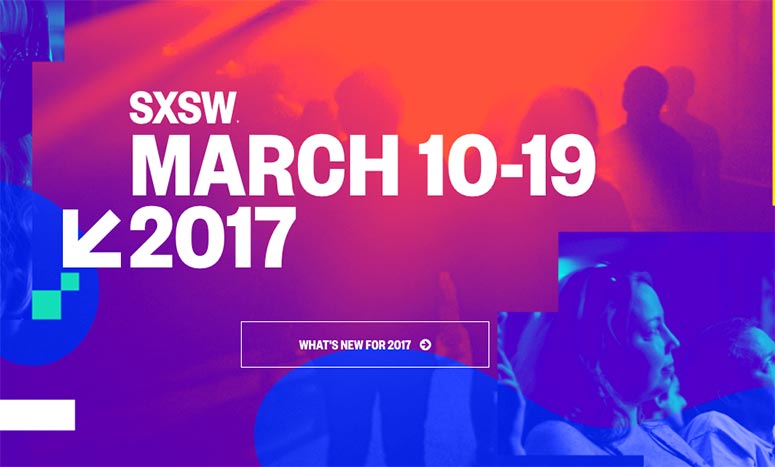 The 5 Most Anticipated Things About SXSW 2017