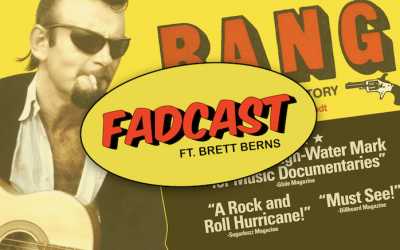 FadCast Ep. 137 | Behind The Music Documentaries ft. “Bang! The Bert Berns Story” Director Brett Berns