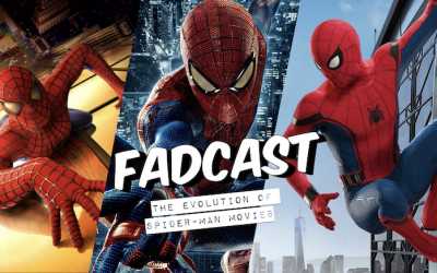 FadCast Ep. 146 | The Evolution of Spider-Man Movies